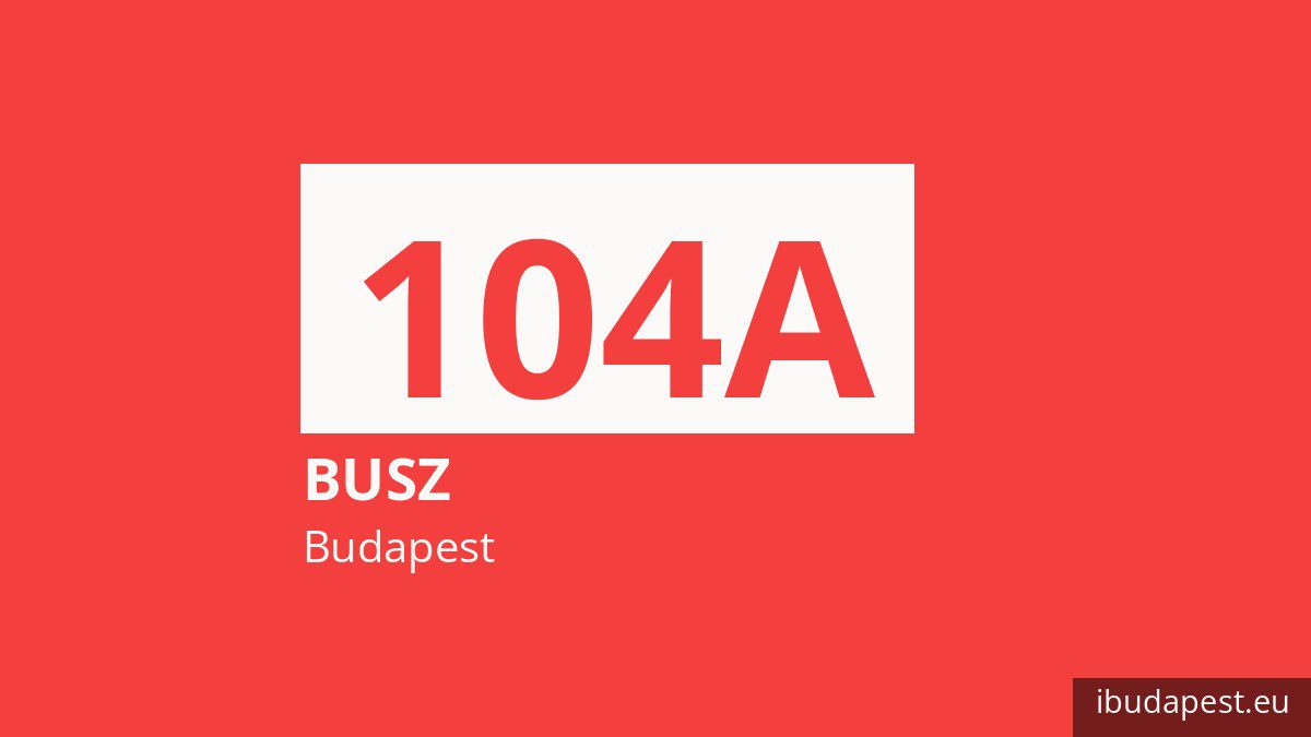 A 104A jelzésű busz Budapesten