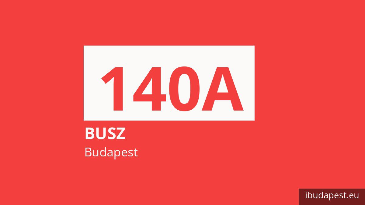 A 140A jelzésű busz Budapesten