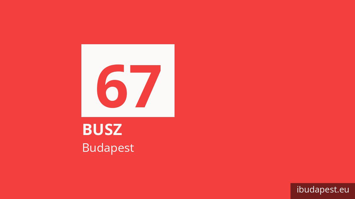 A 67 jelzésű busz Budapesten