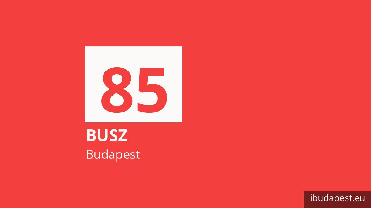 A 85 jelzésű busz Budapesten
